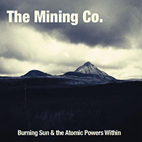 Mining Co - Burning Sun & The Atomic Powers Within (EP)