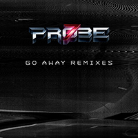 Probe 7 - Go Away Remixes