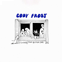 Frost, Cody - (I should) take better care (EP)