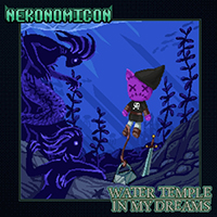 Nekonomicon - Water Temple in my Dreams (with Kyle Brielle & Carlos Timaure) (Single)