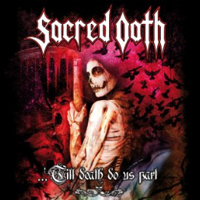 Sacred Oath - ...'till Death Do Us Part (Live In Germany)