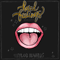 Edwards, Taylor - Hard Feelings Acoustic (Single)