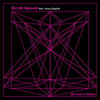 Dimitri Berzerk - My Love Is Electric (Single)