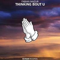 Mazur, Fabian - Thinking Bout U (Single)