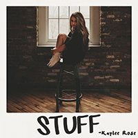 Rose, Kaylee - Stuff (Single)