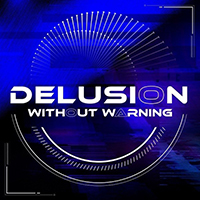 Without Warning - Delusion (Single)