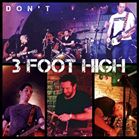 3 Foot High - Don't (Single)