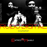 Expreso Maniqui - Ruido Digital (EP)