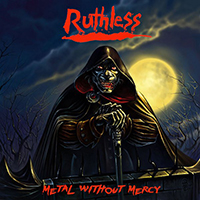 Ruthless - Metal Without Mercy (EP) (2009 Reissue)