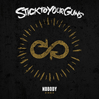 Stick To Your Guns - Nobody (Single)