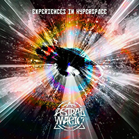 Astral Magic - Experiences In Hyperspace
