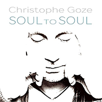 Goze, Christophe  - Soul To Soul