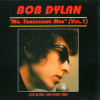Bob Dylan - Mr. Tambourine Man Vol.1(Live In Usa 1964, Part One)