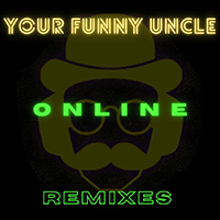 Your Funny Uncle - Online Remixes (EP)