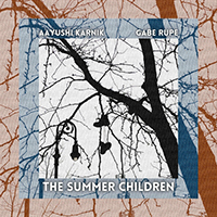 Karnik, Aayushi - The Summer Children (with Gabe Rupe) (EP)