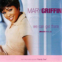 Griffin, Mary - We Can Get There (Dance Mixes)