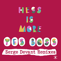 Hess Is More - Yes Boss (Remixes)