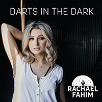Fahim, Rachael - Darts In The Dark (Single)