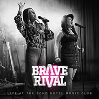 Brave Rival - Live At The Echo Hotel Music Club