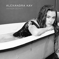 Kay, Alexandra - I Kinda Don't (Single)