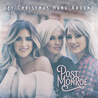 Post Monroe - Let Christmas Hang Around (Single)
