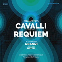 Alexander Schneider - Francesco Cavalli, Alessandro Grandi: Requiem, Motets (feat. Ensemble Polyharmonique)