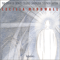 Layton, Stephen - McDowall: Sacred choral music (feat. Trinity College Choir Cambridge)