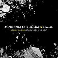 Agnieszka Chylińska - Against All Odds (Take A Look At Me Now) (feat. LemON) (Single)