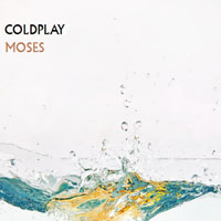 Coldplay - Moses (Promo Single)