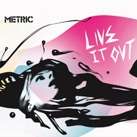 Metric - Live It Out (Japanese Edition)