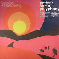 Petter - Some Polyphony