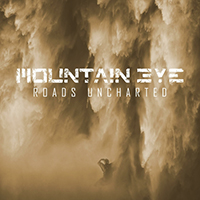 Mountain Eye - Roads Uncharted