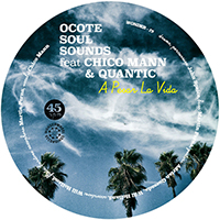 Ocote Soul Sounds - A Pesar La Vida / Not Yet (feat. Chico Mann, Quantic) (Single)