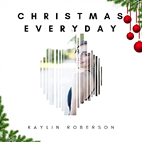 Roberson, Kaylin - Christmas Everyday Single