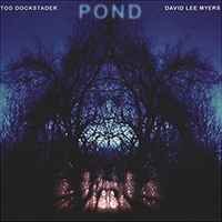 David Lee Myers - Pond (feat. Tod Dockstader)