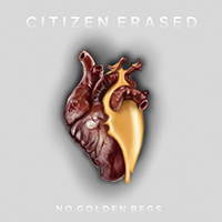 Citizen Erased - No Golden Begs