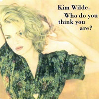 Kim Wilde - Who Do You Think You Are (Single)