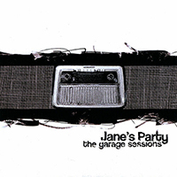 Jane's Party - The Garage Sessions