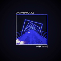 Crooked Royals - Intertwine (EP)