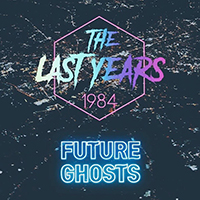 Last Years - Future Ghosts (EP)