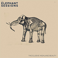Elephant Sessions - The Elusive Highland Beauty