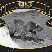 Gold Steps - Rum Is For Drinking, Not For Burning (Single)