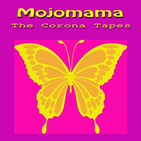 Mojomama - The Corona Tapes (EP)