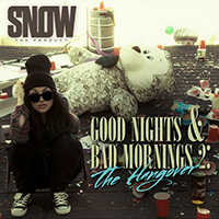 Snow Tha Product - Good Nights & Bad Mornings 2: The Hangover