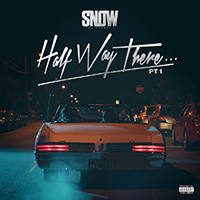 Snow Tha Product - Half Way There...Pt. 1 (EP)