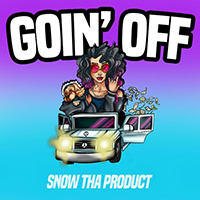 Snow Tha Product - Goin' Off (Single)