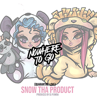 Snow Tha Product - Nowhere To Go (Quarantine Love) (Single)