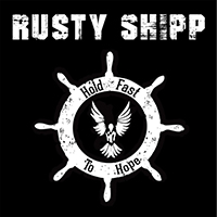 Rusty Shipp - Hold Fast to Hope (EP)