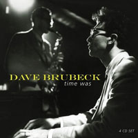 Dave Brubeck Quartet - Time Was (CD 3)