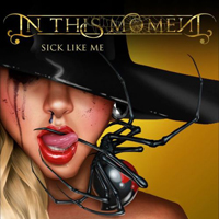 In This Moment - Sick Like Me (Single)